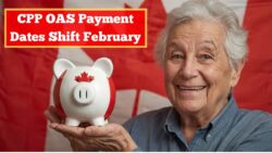 Canada Adjusts February 2026 CPP and OAS Payments: Timing Changes Impact Eligible Recipients